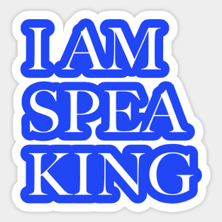 I Am Speaking Sticker